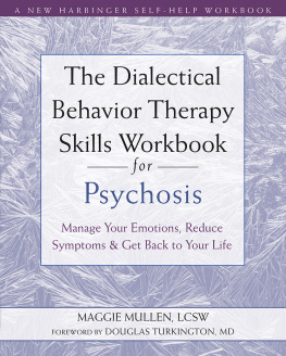 Maggie Mullen The Dialectical Behavior Therapy Skills Workbook for Psychosis