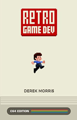 Derek Morris - Retro Game Dev: C64 Edition