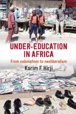 Karim F Hirji - Under-Education in Africa: From colonialism to neoliberalism