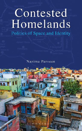 Nazima Parveen - Contested Homelands: Politics of Space and Identity