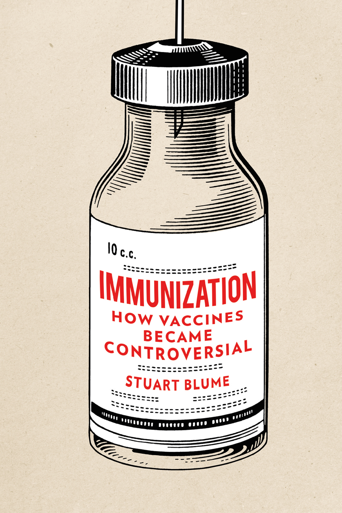 IMMUNIZATION IMMUNIZATION How Vaccines Became Controversial Stuart Blume - photo 1