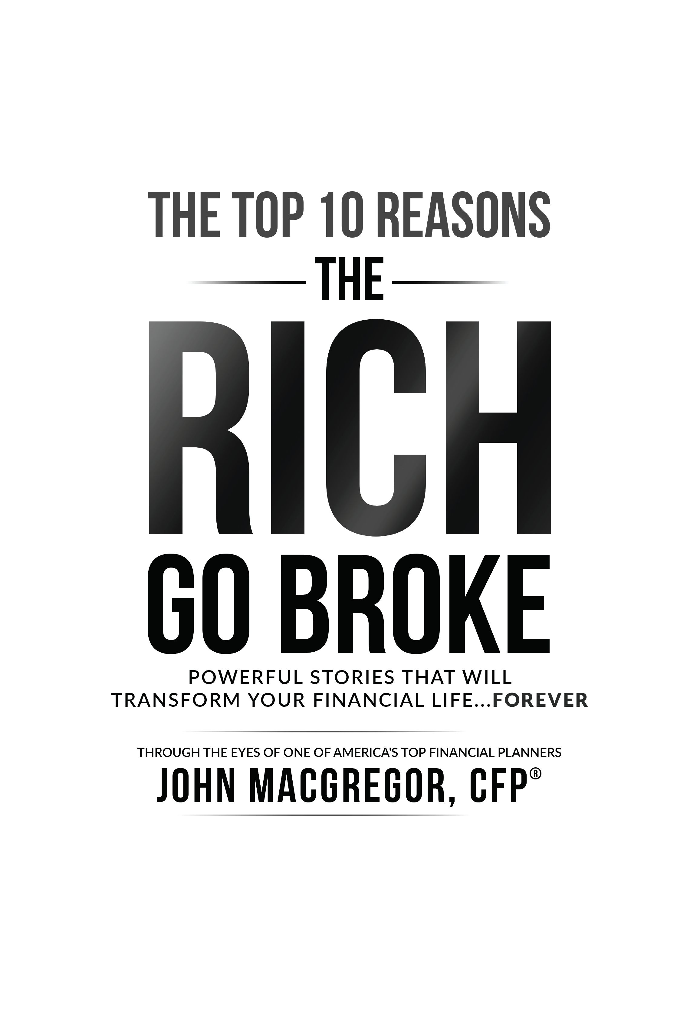 T HE TOP 10 REASONS THE RICH GO BROKE Copyright 2020 JM International LLC - photo 2