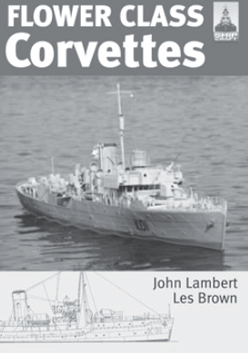 Flower Class Corvettes A ShipCraft Special hardback in the same format but - photo 22