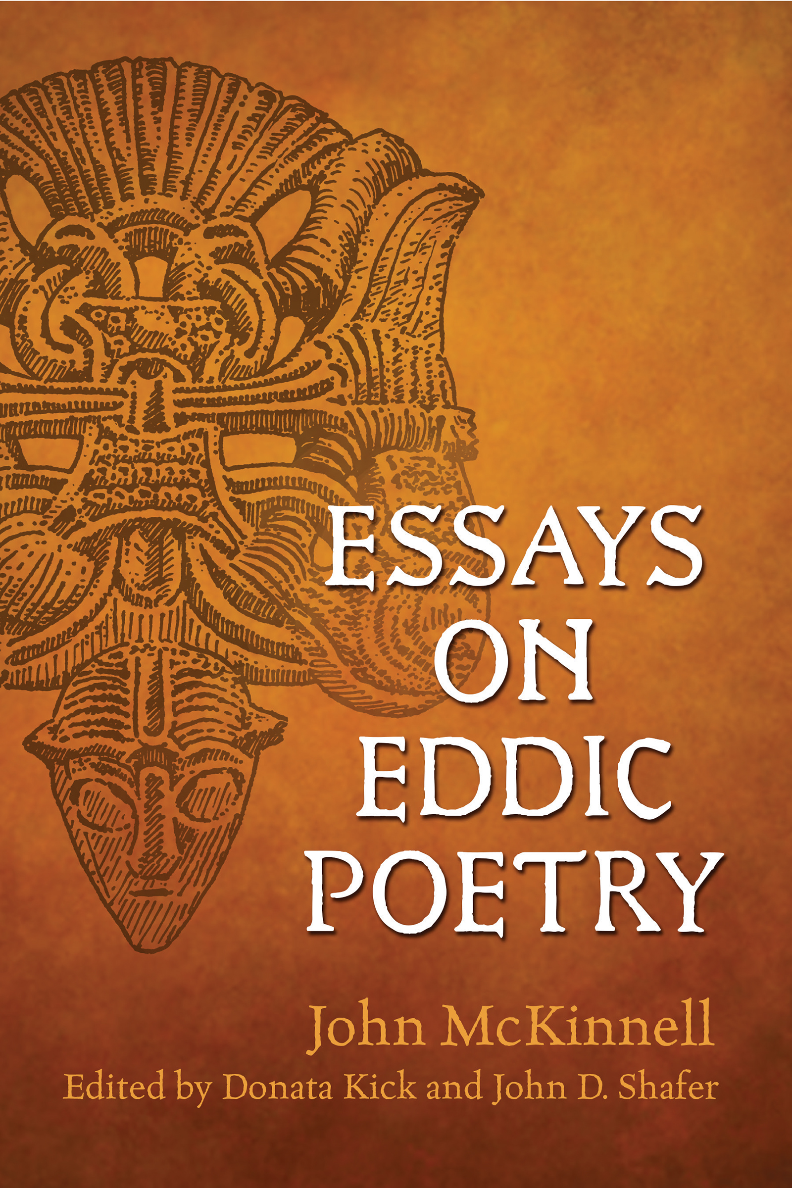 Essays on Eddic Poetry John McKinnell Edited by Donata Kick and John D Shafer - photo 1