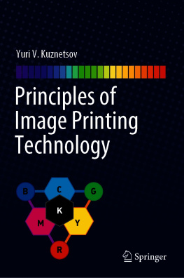 Yuri V. Kuznetsov Principles of Image Printing Technology