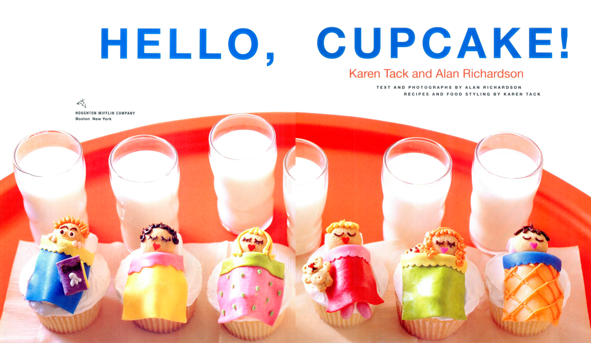 Hello Cupcake Karen Tack and Alan Richardson TEXT AND PHOTOGRAPHS BY ALAN - photo 2