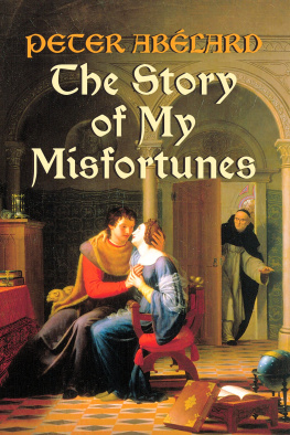 Peter Abelard - The Story of My Misfortunes