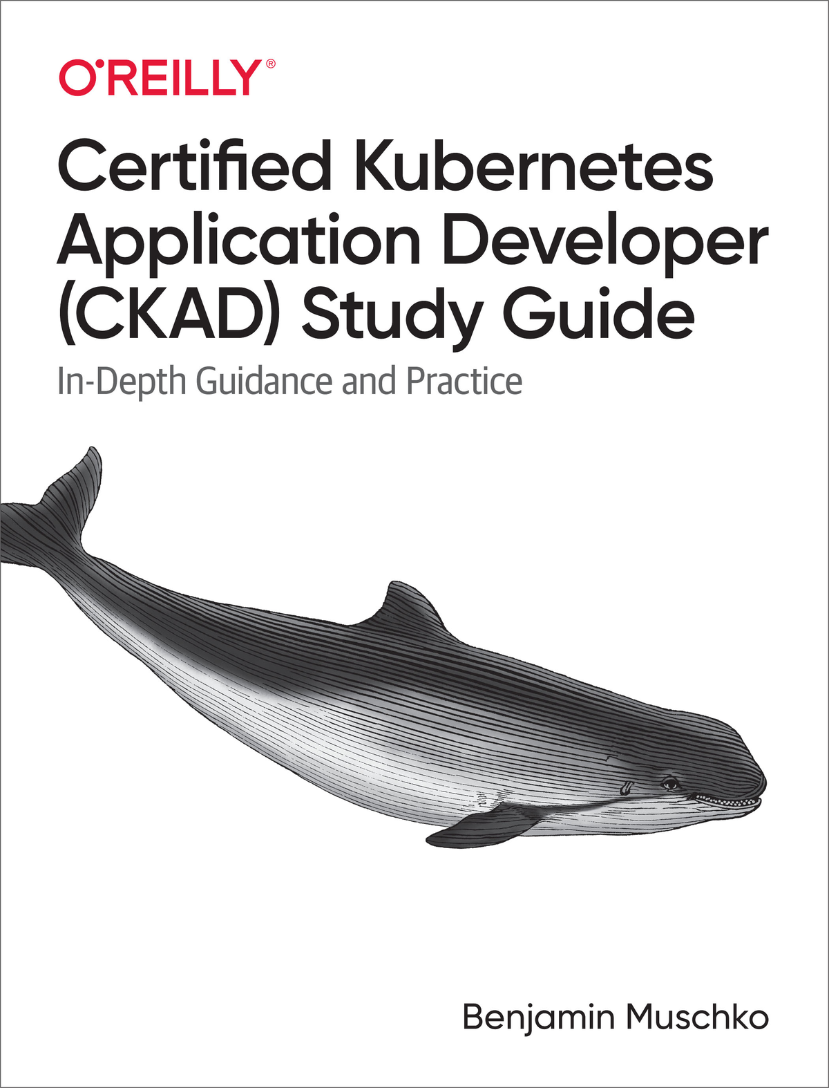 Certified Kubernetes Application Developer CKAD Study Guide by Benjamin - photo 1