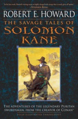 Robert E. Howard - The Savage Tales of Solomon Kane