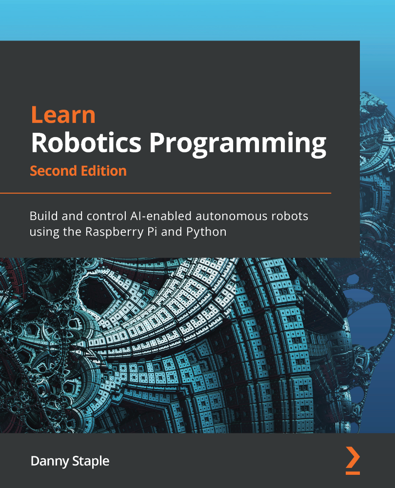 Learn Robotics Programming Second Edition Build and control AI-enabled - photo 1