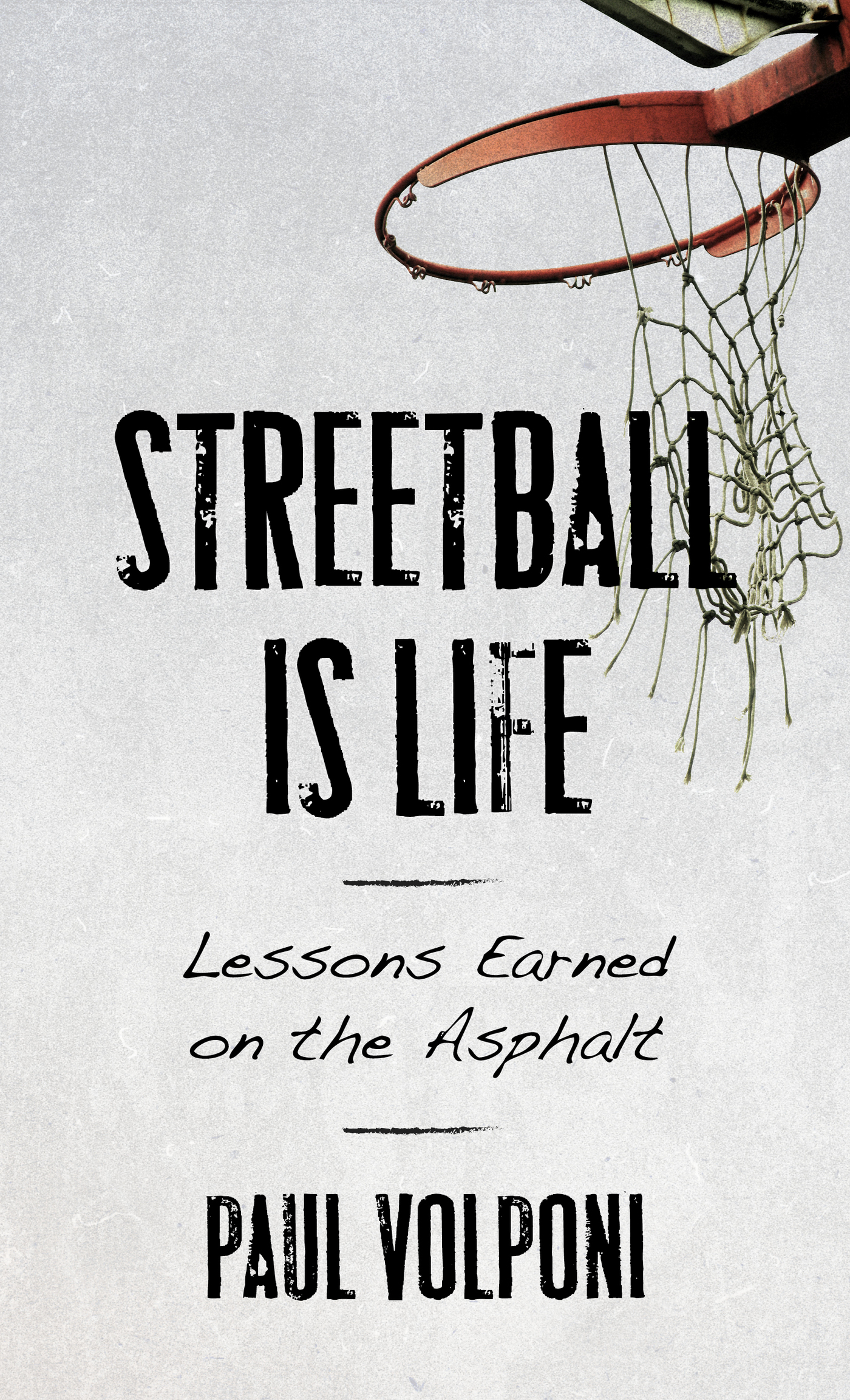 Preface Street basketball is a society of its own Dont be fooled by the games - photo 2