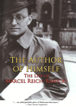 Marcel Reich-Ranicki - The Author of Himself: The Life of Marcel Reich-Ranicki