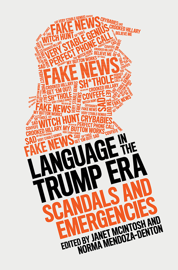 Contents Language in the Trump Era Early in his campaign Donald Trump boasted - photo 1