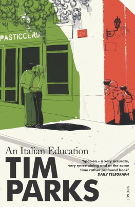 Tim Parks - An Italian Education