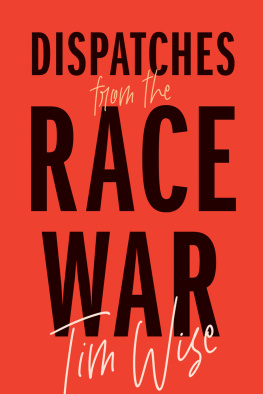 Tim Wise - Dispatches From the Race War