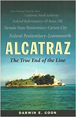 Darwin E Coon - Alcatraz: The True End of the Line