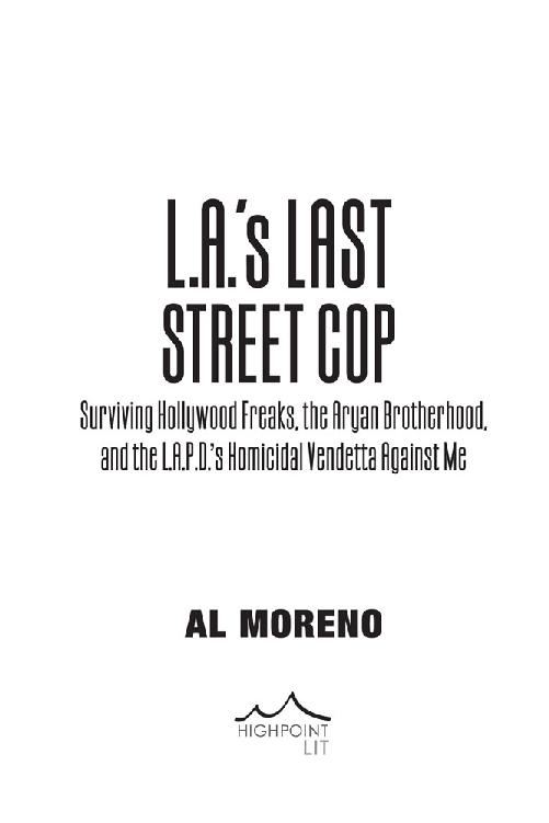 LAs Last Street Cop Surviving Hollywood Freaks the Aryan Brotherhood and - photo 2