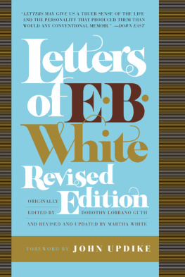 E. B. White - Letters of E. B. White