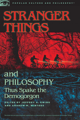 Jeffrey A. Ewing (editor) - Stranger Things and Philosophy