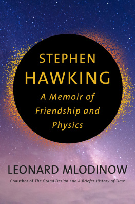 Leonard Mlodinow Stephen Hawking: A Memoir of Friendship and Physics