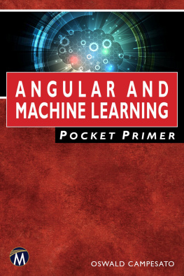 Oswald Campesato - Angular and Machine Learning Pocket Primer