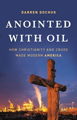 Darren Dochuk - Anointed with Oil