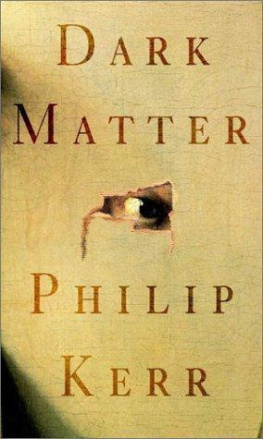 Philip Kerr Dark Matter: The Private Life of Sir Isaac Newton