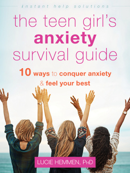 Lucie Hemmen The Teen Girls Anxiety Survival Guide