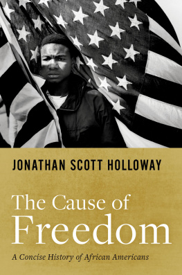 Jonathan Scott Holloway The Cause of Freedom