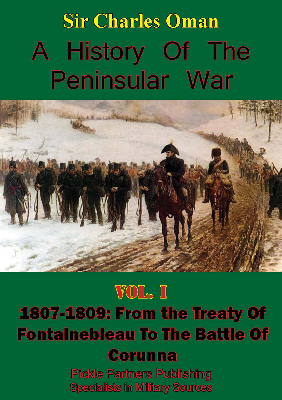 A HISTORY OF THE PENINSULAR WAR BY CHARLES OMAN MA FELLOW OF ALL SOULS - photo 1