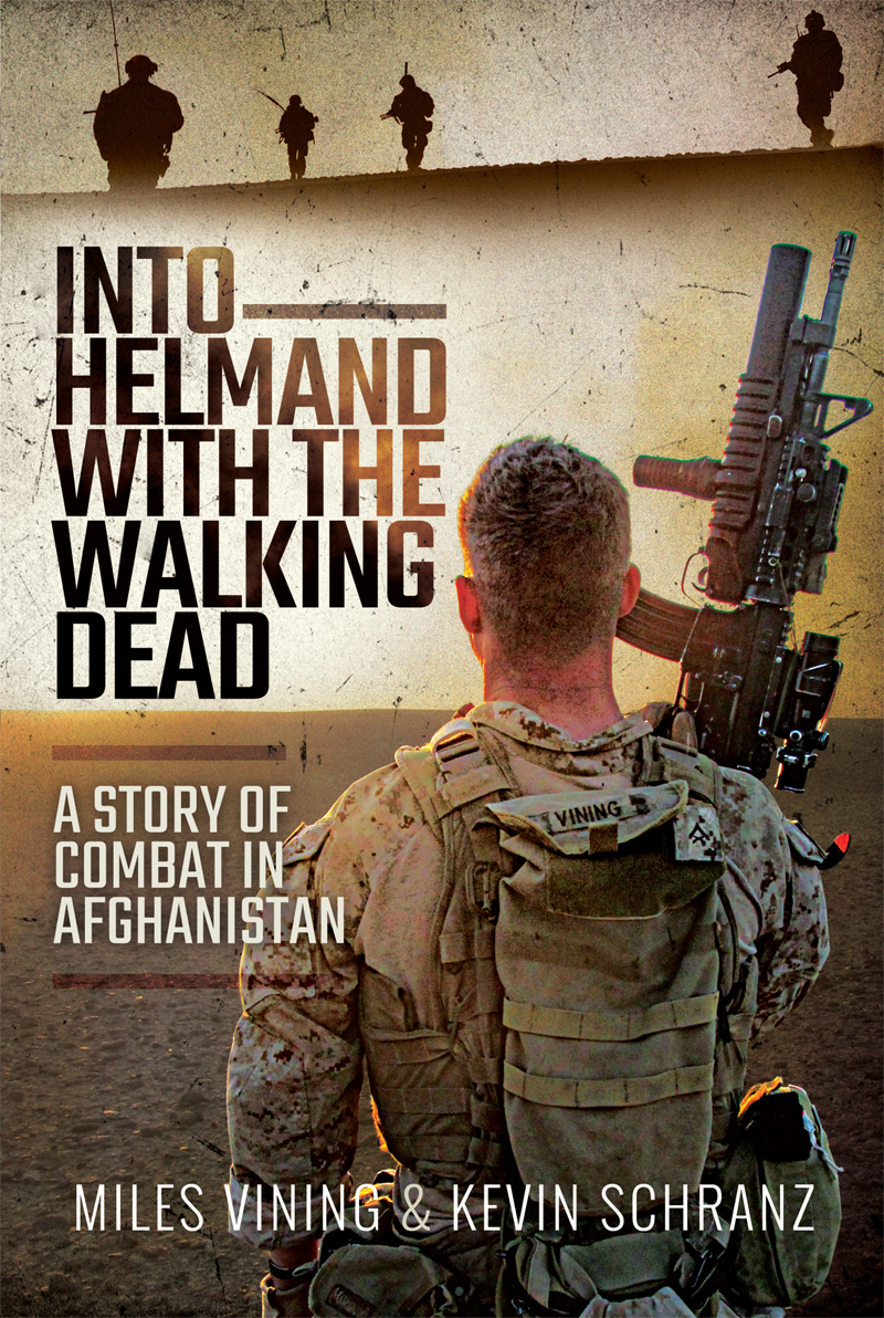 Into Helmand with the Walking Dead In the Name of God Dedicated to every - photo 1