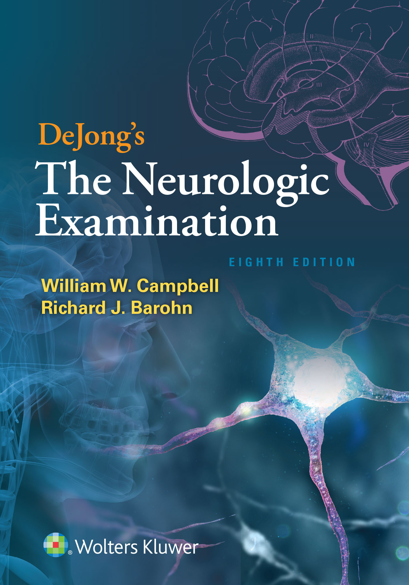 DeJongs The Neurologic Examination E I G H T H E D I T I O N William W - photo 1