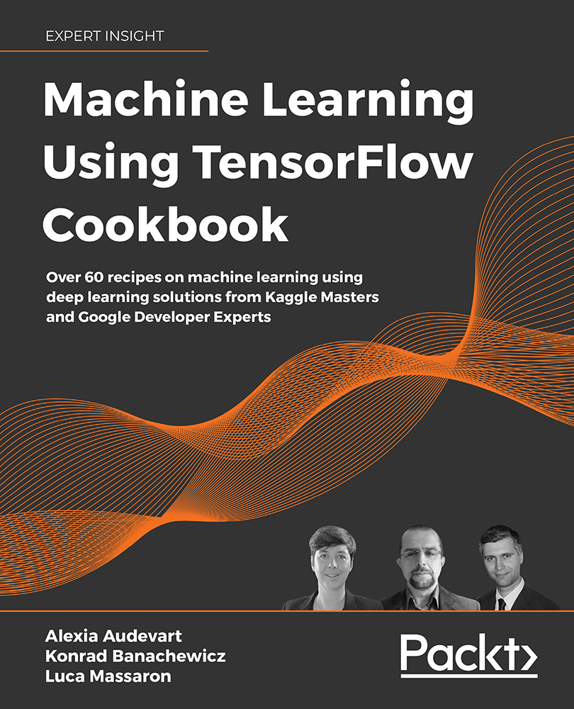 Machine Learning Using TensorFlow Cookbook Over 60 recipes on machine learning - photo 1