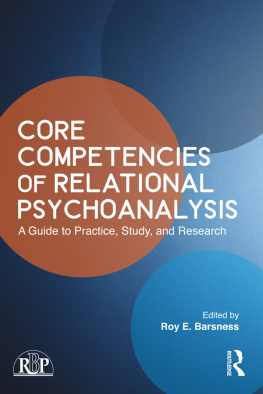 Roy E. Barsness - Core Competencies of Relational Psychoanalysis: A Guide to Practice, Study and Research