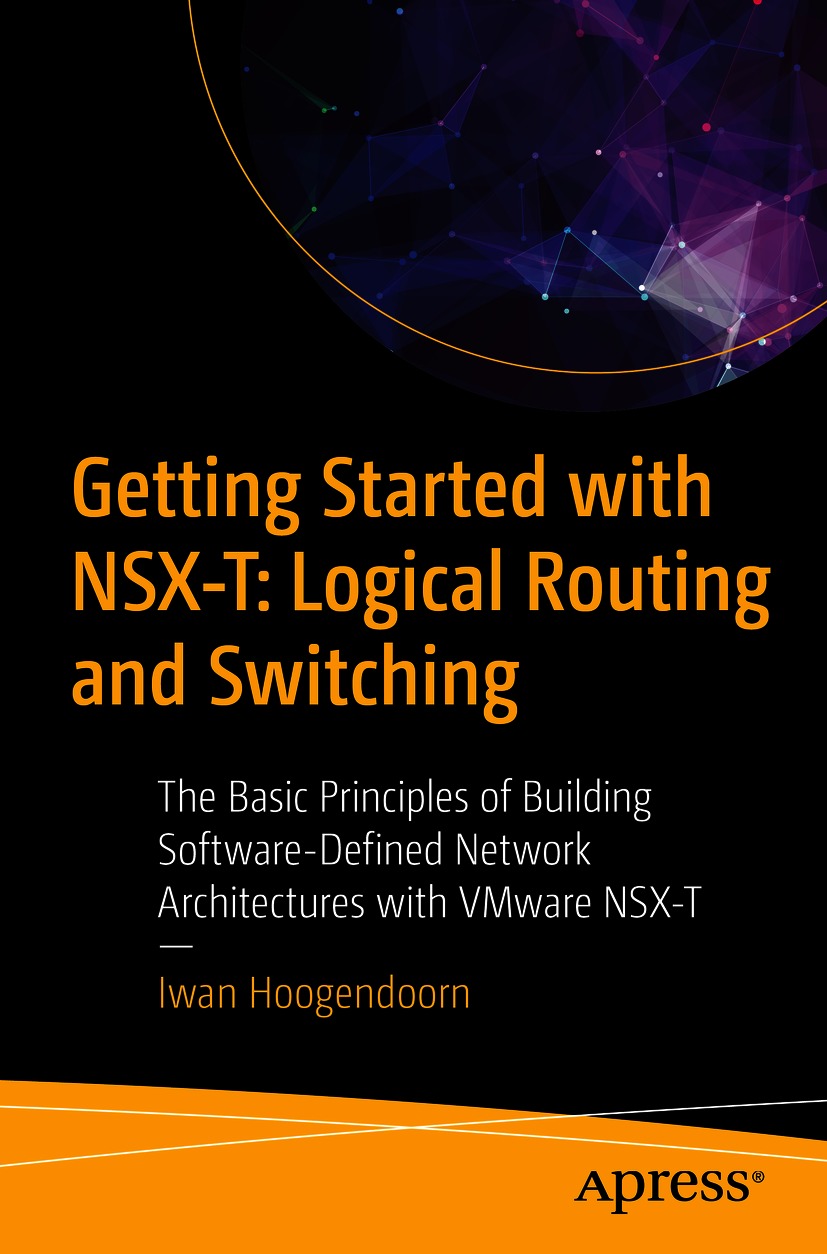 Book cover of Getting Started with NSX-T Logical Routing and Switching - photo 1