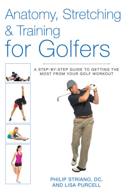 Philip Striano - Anatomy, Stretching & Training for Golfers
