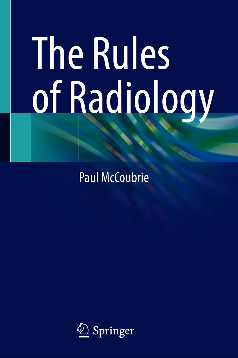 Book cover of The Rules of Radiology Paul McCoubrie The Rules of - photo 1