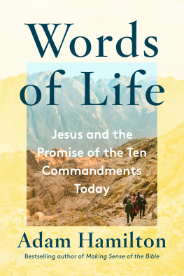 Adam Hamilton - Jesus and the Promise of the Ten Commandments Today: Words of Life