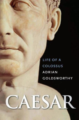 Adrian Goldsworthy - Caesar: Life of a Colossus