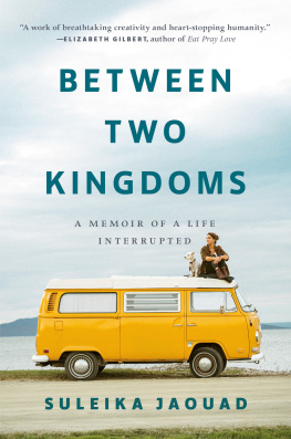 Suleika Jaouad Between Two Kingdoms: A Memoir of a Life Interrupted