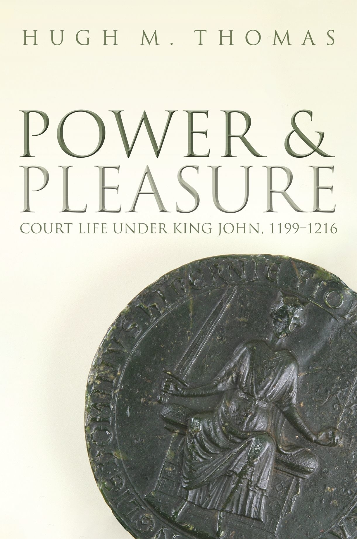 Power and Pleasure Court Life under King John 1199-1216 - image 1