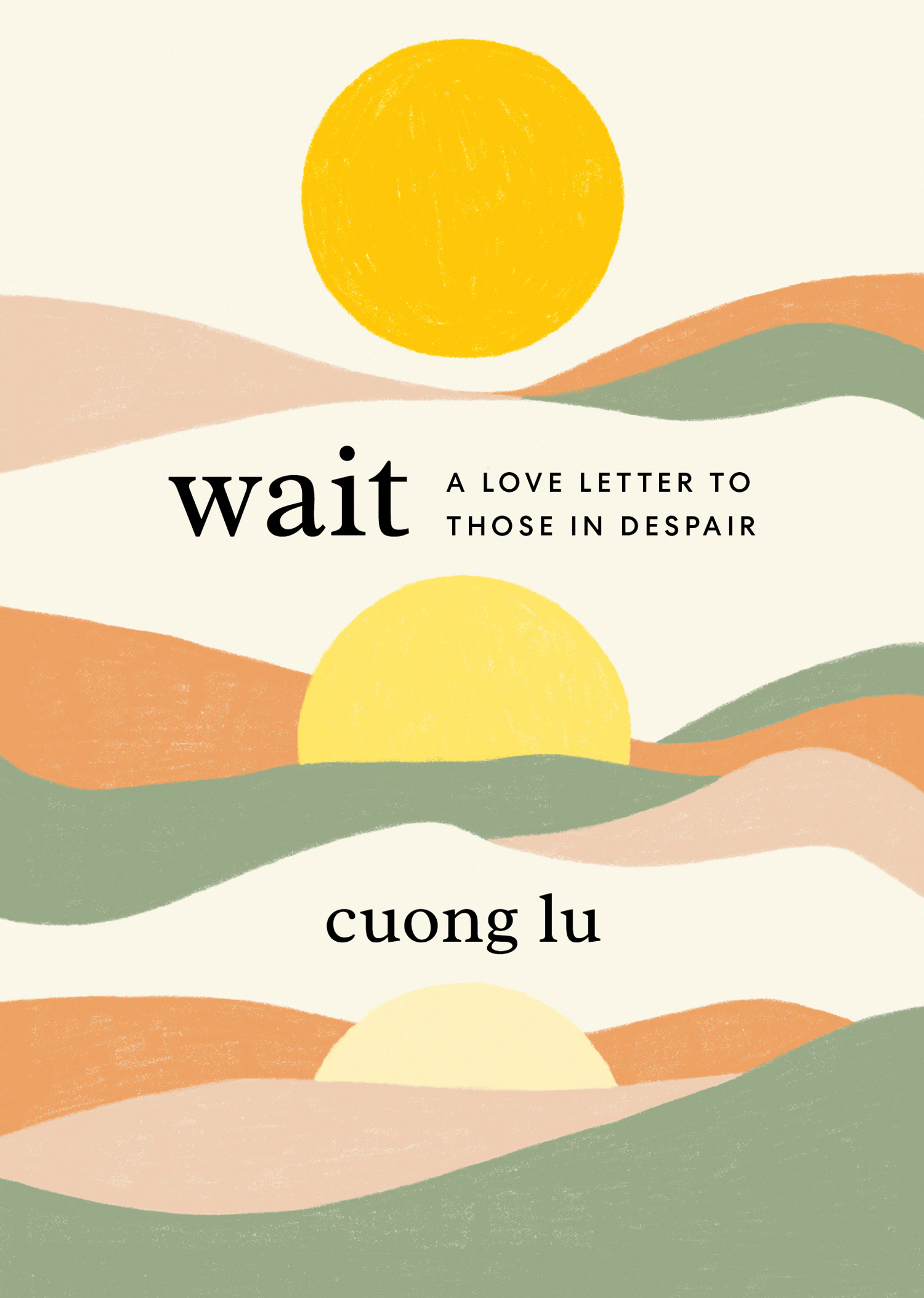 PRAISE FOR WAIT With simple poetic and honest prose Cuong Lu offers - photo 1