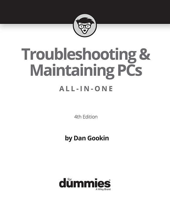 Troubleshooting Maintaining PCs All-in-One For Dummies 4th Edition - photo 2