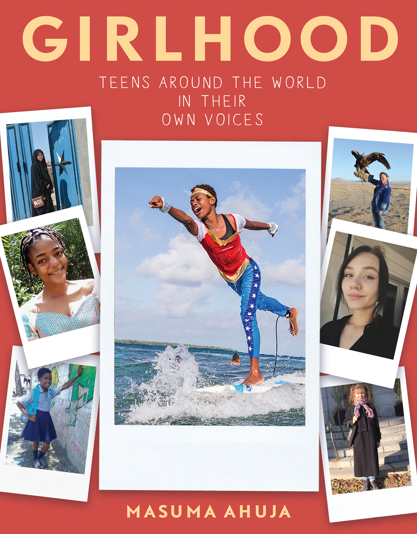 GIRLHOOD TEENS AROUND THE WORLD IN THEIR OWN VOICES MASUMA AHUJA Algonquin 2021 - photo 1