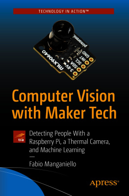 Fabio Manganiello Computer Vision with Master Tech: Detecting People With a Raspberry Pi, a Thermal Camera, and Machine Learning