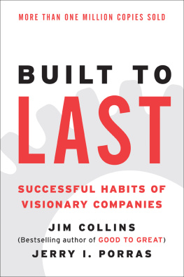 Jim Collins Built to last: successful habits of visionary companies