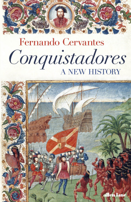 Fernando Cervantes - Conquistadores: A New History