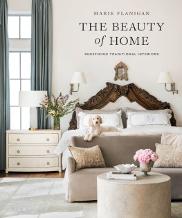 Marie Flanigan - The Beauty of Home: Redefining Traditional Interiors