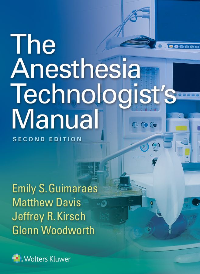 The Anesthesia Technologists Manual SECOND EDITION The Anesthesia Technologists - photo 1