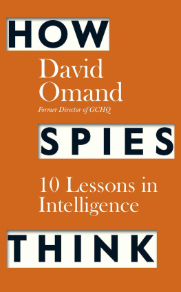 David Omand - How Spies Think: Ten Lessons in Intelligence